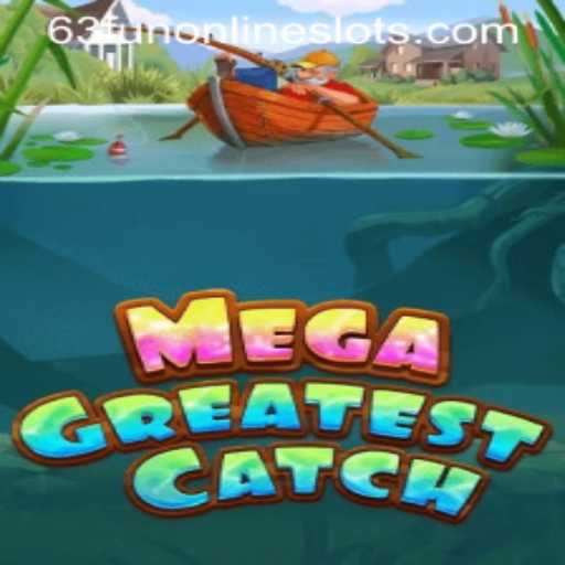 MegaGreatestCatch: Dive into the Exciting World of Adventure and Strategy